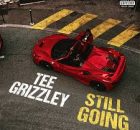 Tee Grizzley - Still Going