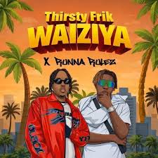 Thirstyfrik Music - Waiziya (feat. Runna Rulez)
