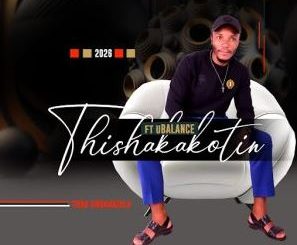 Thishakakotini – SingamaZulu ft. uBalance