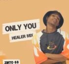 Zirto 68 – Only You (Healer Mix)