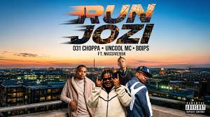 031 Choppa, Uncool MC & Boips – Run Jozi ft. Massive95K