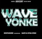 Bhut'Legend - WAVE YONKE (feat. Gaffi & Dyna Steez)