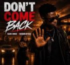 Black O Music & RexDavid Official – Don’t Come Back
