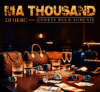 DJ Herc ft Gerkey rsa & Sgmusii – Ma Thousand