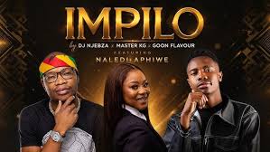 DJ Njebza, Master KG & Goon Flavour ft Naledi Aphiwe – Impilo
