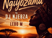 DJ Njebza ft Lebo M – Ngiyozama