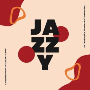 DatBoiFresh, AkhonaMP, Simplekeyz & JustPhutii – Jazz Vibe