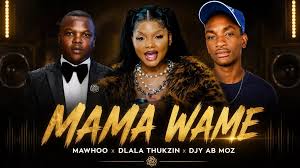 Dlala Thukzin, Mawhoo, Jazzwrld & Zee Nxumalo - Mama Wame