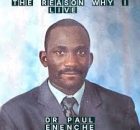 Dr Paul Enenche - The Reason Why I Live