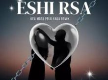 Eshi RSA – Kea mofa pelo yaka (Lekompo Remix)