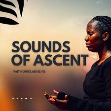 Faith Owolabi - SOUNDS OF ASCENT