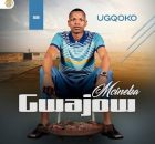 GWAJOW MCINEKA - Ugqoko Album 2026