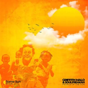 Griffith Malo - People Of The Sun Ft. SoulFreakah 