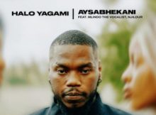 Halo Yagami – Aysabhekani Ft. Njilour & Mlindo The Vocalist