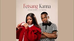 Hitboss x Kharishma - Fetsang Kanna