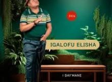 IGalofu Elisha - I Day'mane EP 2026