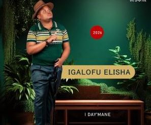 IGalofu Elisha – I Day’mane