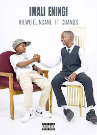 IHewu Elincane - IHewu Elincane Ft Chanos (Imali Eningi)
