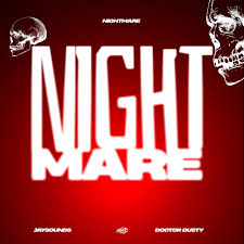 JaySounds & Doctor Dusty – Nightmare