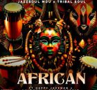 JazzSoul Mdu & Tribal Soul ft Frank Mabeat, Happy Jazzman & Hulumeni – African