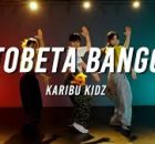 Karibu Kidz – Tobeta Bango