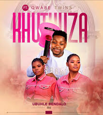 Khuthuza - UBUHLE BENDALO (feat. QWABE TWINS)
