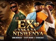 King Monada - EX yaka ya Ntswenya ft Shapa Memie & Shebeshxt x DJ janisto & Dr skaro