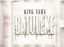 King Saha – Batuleke