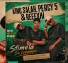 King Salah, Percy 5 & Reexhii – Stimela Sa Lekompo ft. AbutiVee, Nate Africa & Mr Bareng