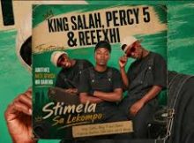 King Salah, Percy 5 & Reexhii – Stimela Sa Lekompo ft. AbutiVee, Nate Africa & Mr Bareng
