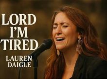 Lauren Daigle – Lord, I'm Tired