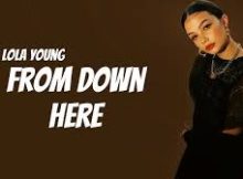 Lola Young – From Down Here (From The Water)