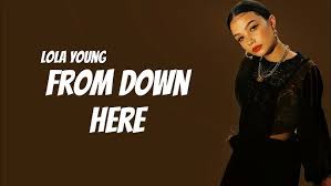 Lola Young – From Down Here (From The Water)