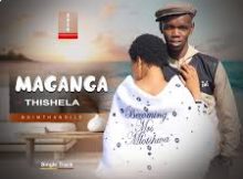 Maganga Thishela - (2026 promo) feat. Slungile Mncwabe