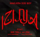 Maglera Doe Boy ft 25K & Sir Trill – Izinja
