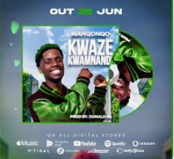 Manqonqo – Kwaze Kwamnandi