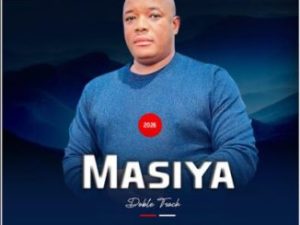 Masiya ft Jikijiki – 2 Sheleni