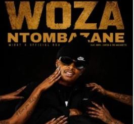 Mid9t & Officixl Rsa – Woza Ntombazane (feat. Boips, Zan’ten & TDK Macassette)