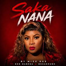 Mizz Dee ft Megadrumz & Bob Mabena – Saka Nana