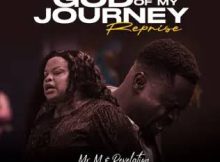 Mr M & Revelation - God of My Journey (Reprise)