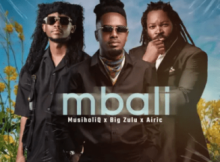 MusiholiQ, Big Zulu & Airic – Mbali