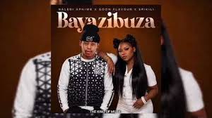 Naledi Aphiwe, Goon Flavour & Spikili – Bayazibuza
