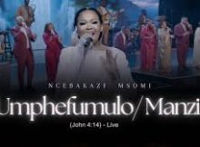 Ncebakazi Msomi - Umphefumulo/Manzi (John 4:14)