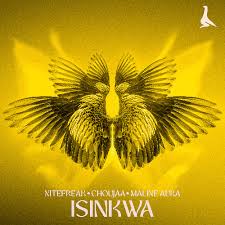 Nitefreak - Isinkwa Ft. Choujaa & Maline Aura