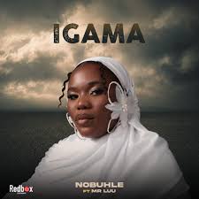 Nobuhle – Igama ft. Mr Luu