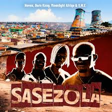 Novex, Born King, MoonLight Afriqa & S.N.E – Sasezola