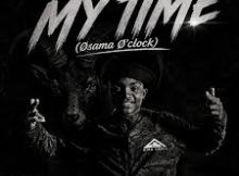 Osama Mchacho - My Time(Osama O'clock)