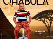 Qhabula ft Njabulo Langa – Wayedakwa