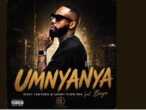 Ricky Lenyora & Candy Flow RSA – Umnyanya feat. Benzoo