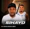 SIHAYO – Owabulala uBaba ft. Shenge Wasehlalankosi
